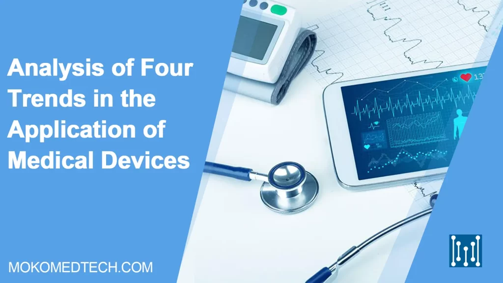 Analysis of Four Trends in the Application of Medical device