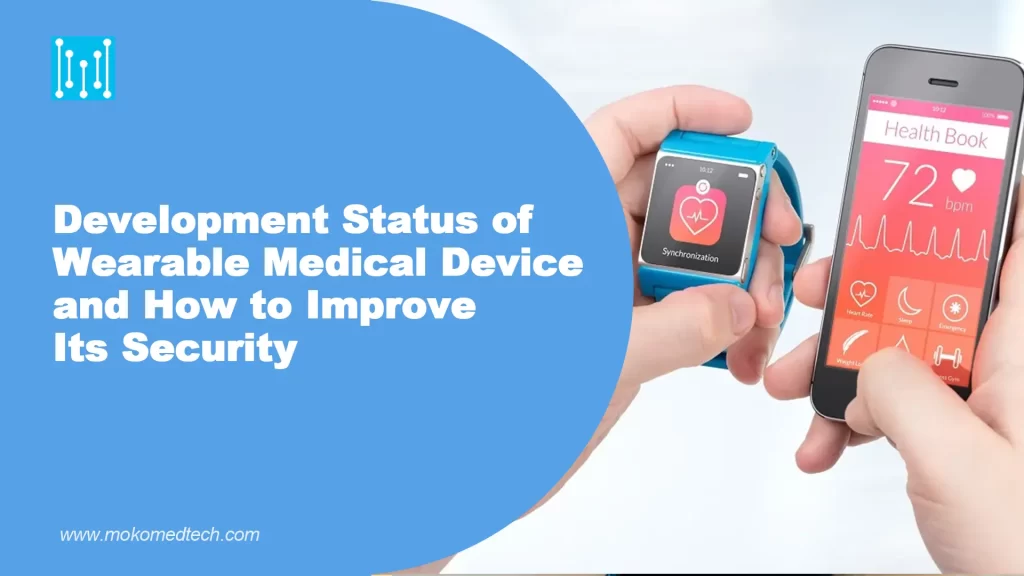 Development Status of Wearable Medical Device and How to Improve Its Security