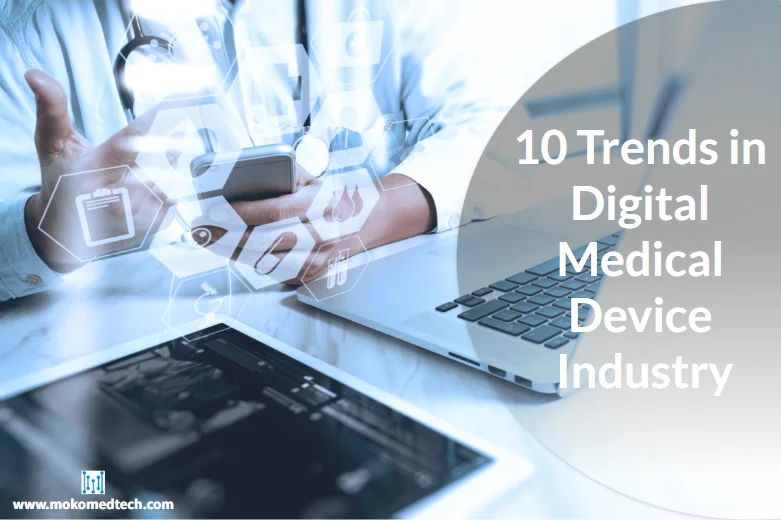 10 Trends in Digital Medical Device Industry