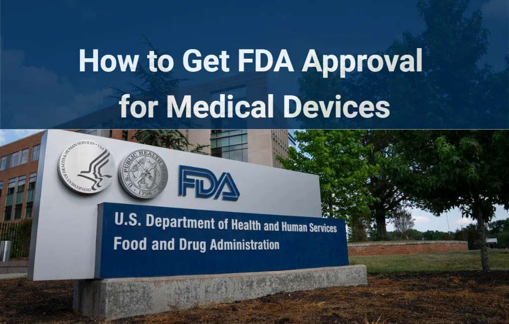 How to Get FDA Approval for Medical Devices