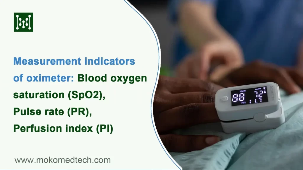 Measurement indicators of oximeter Blood oxygen saturation (SpO2),