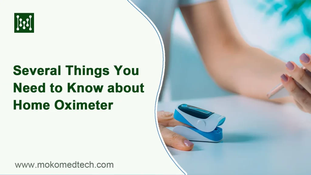 Several Things You Need to Know about Home Oximeter