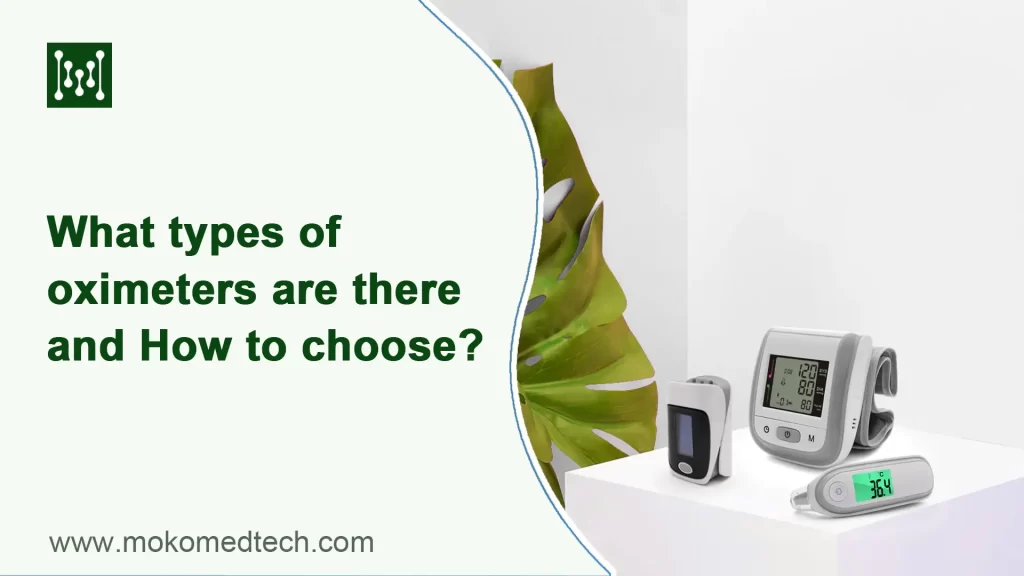 What types of oximeters are there and How to choose